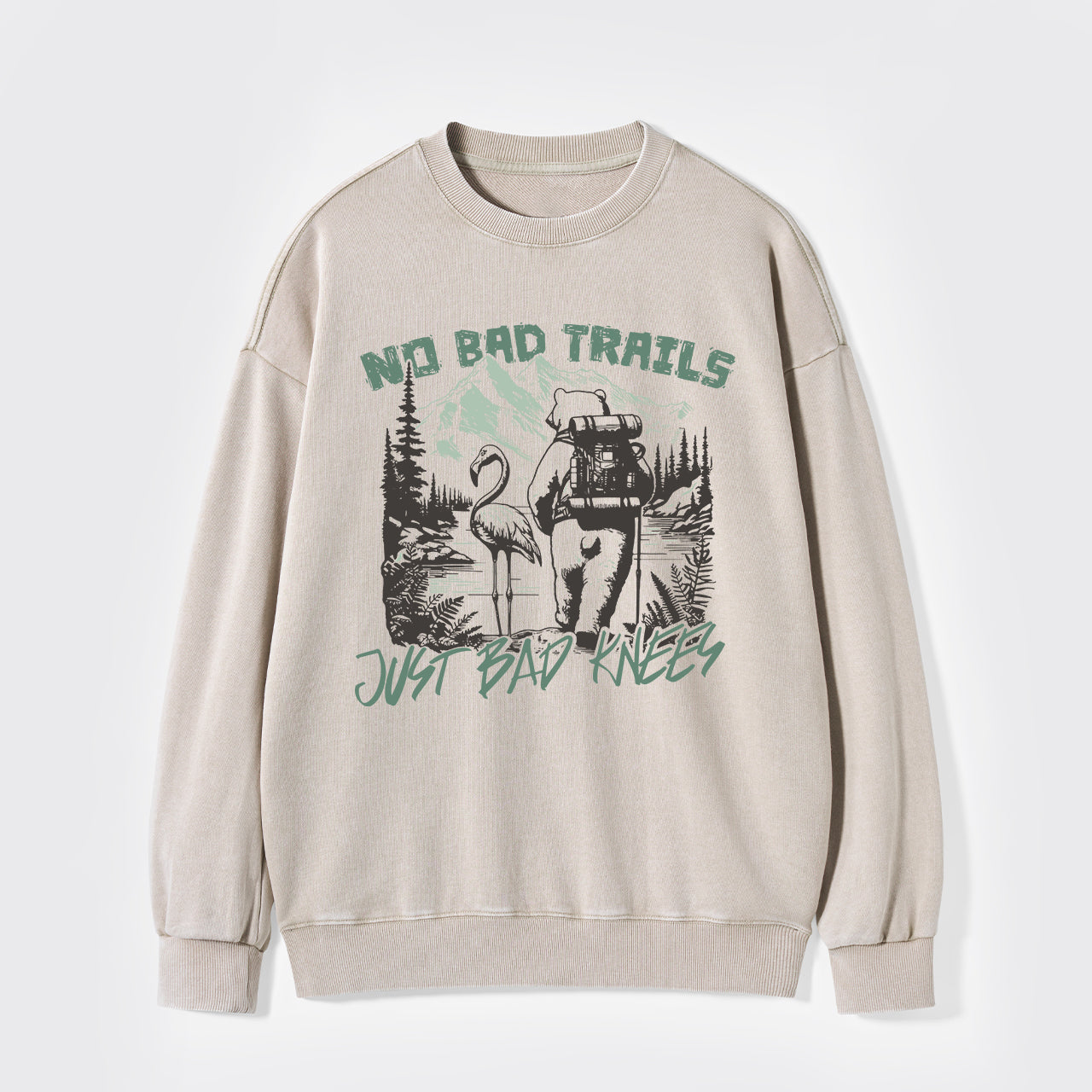Nature Adventure No Bad Trails Just Bad Knees Washed Sweatshirts