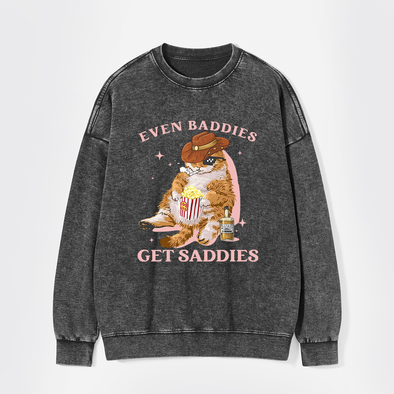 Even Baddies Get Saddies Funny Cat Washed Sweatshirts