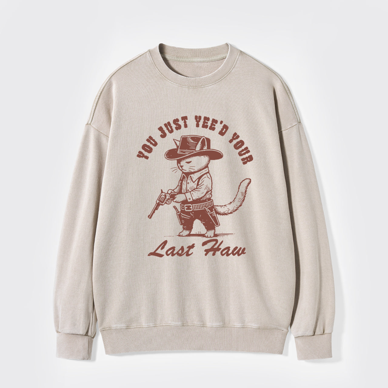 You're My Last Target Washed Sweatshirts