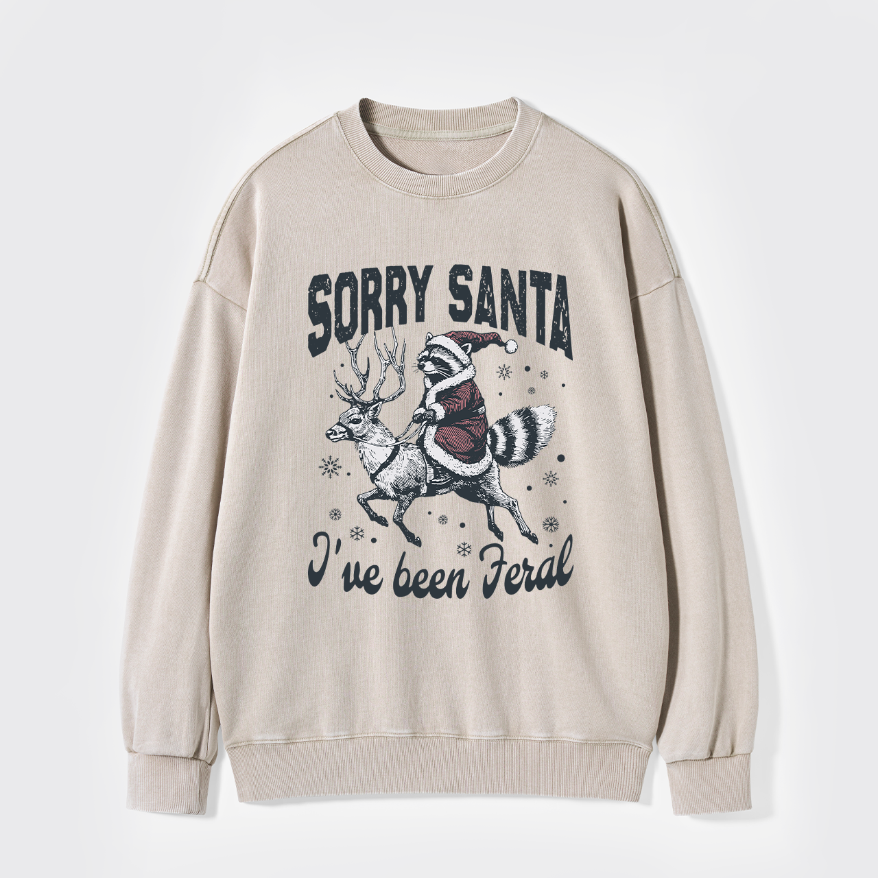 Sorry Santa I've Been Feral Washed Sweatshirts