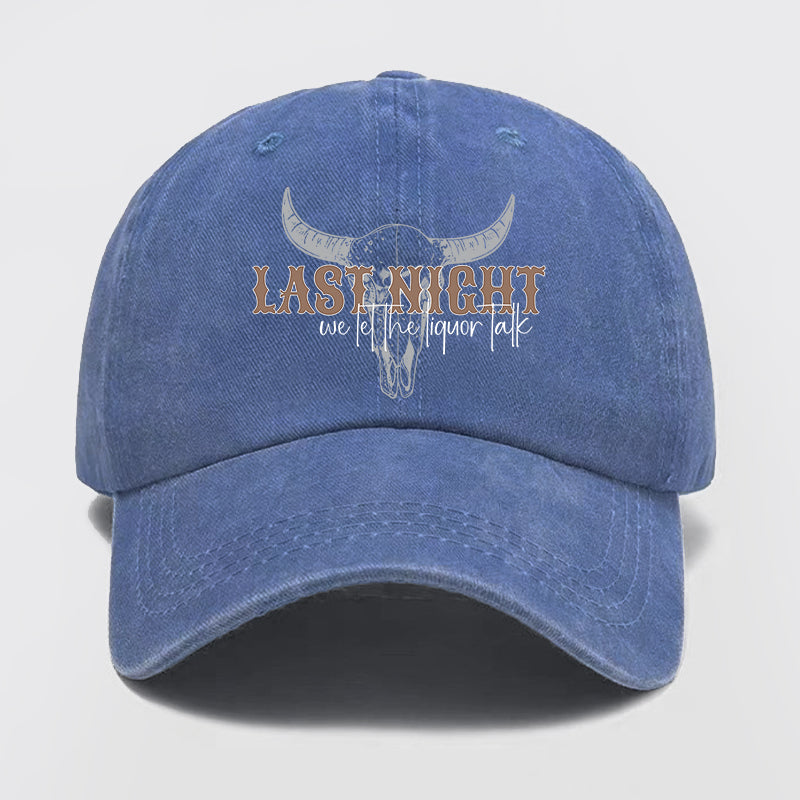 We Let The Liquor Talk Washed Baseball Cap