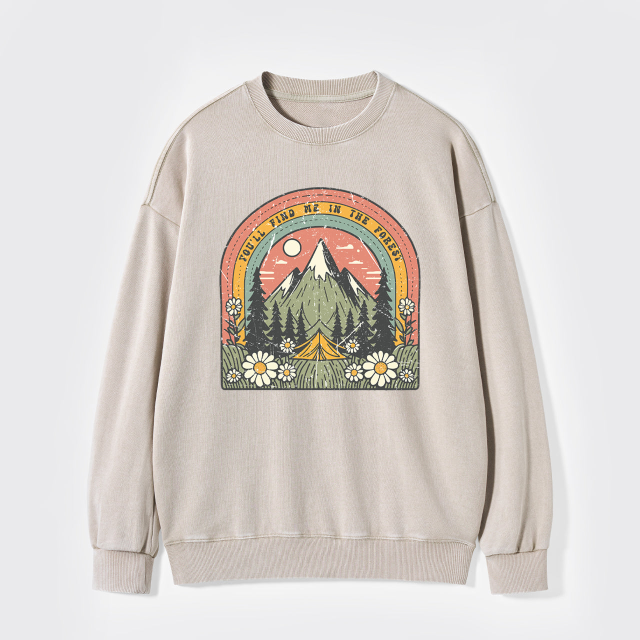 You'll Find Me In The Forest Washed Sweatshirts