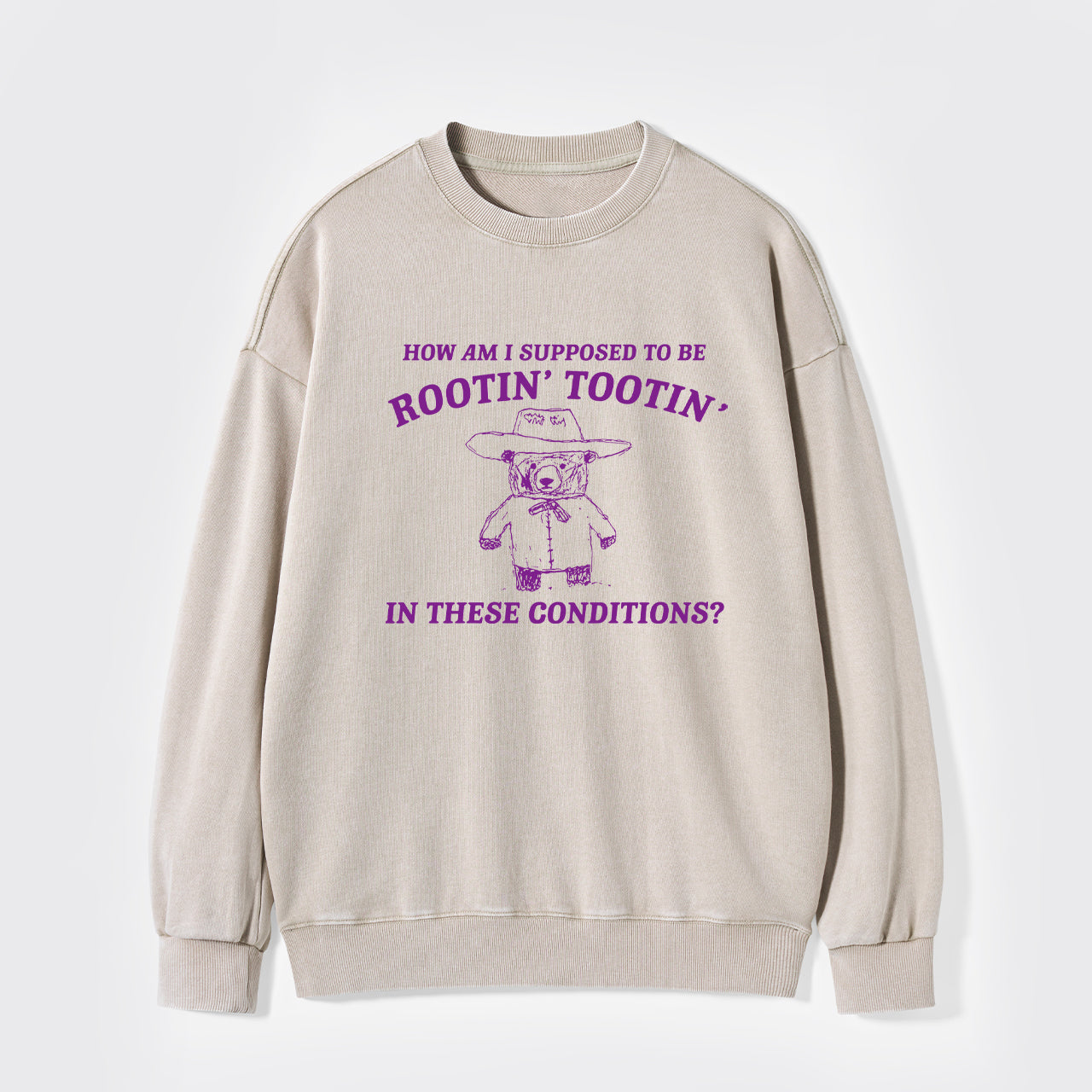 I Can't Root And Toot In These Conditions Washed Sweatshirts
