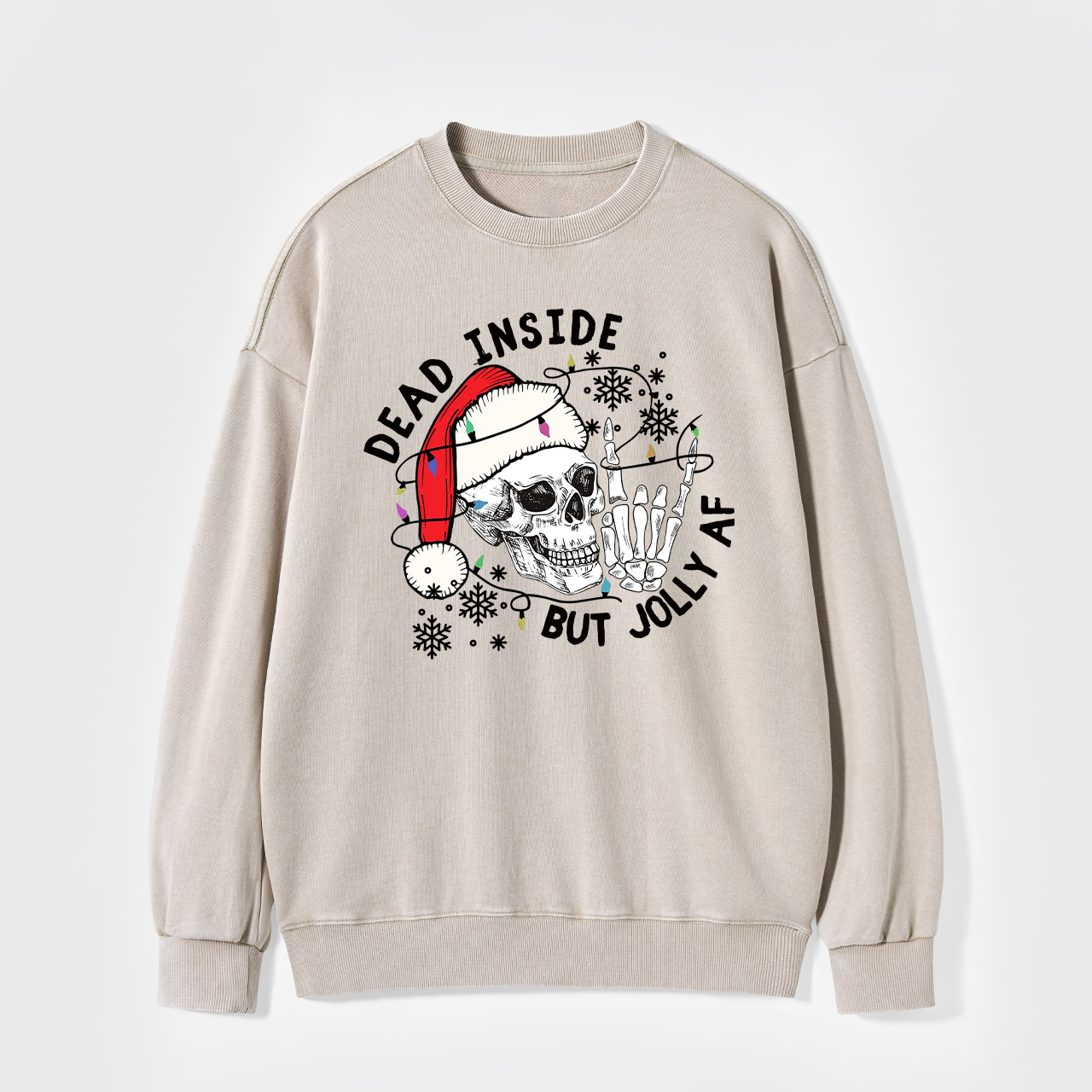 Dead Inside But Jolly AF Washed Sweatshirts