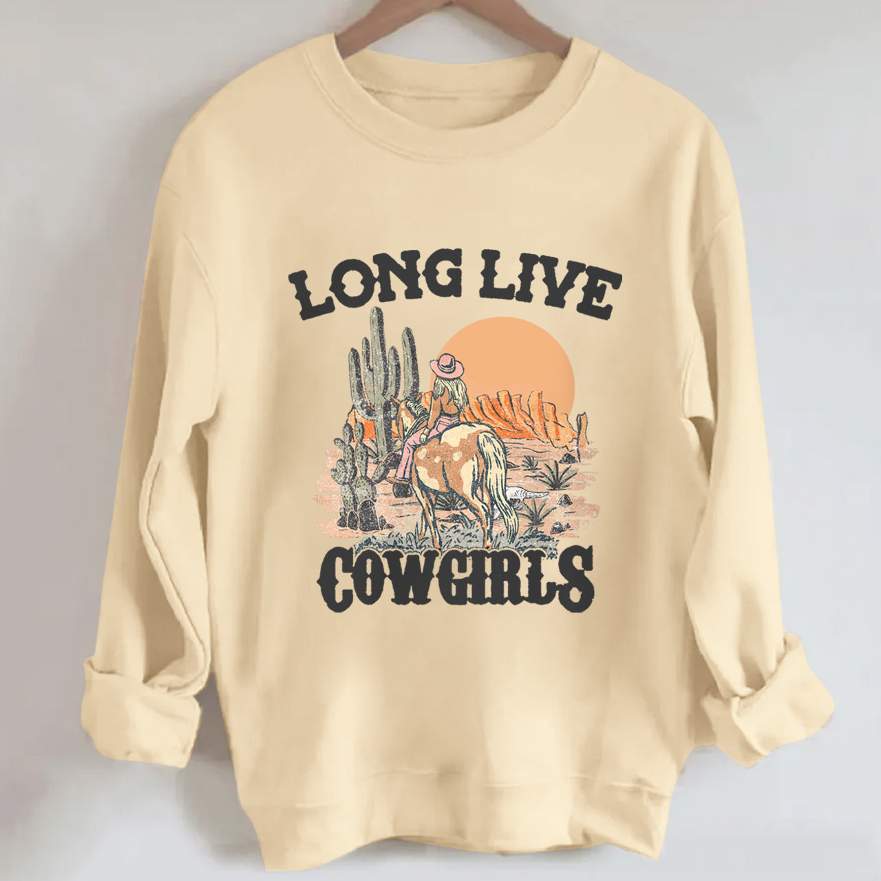 Long Live Cowgirls Riding in the Desert Sweatshirt