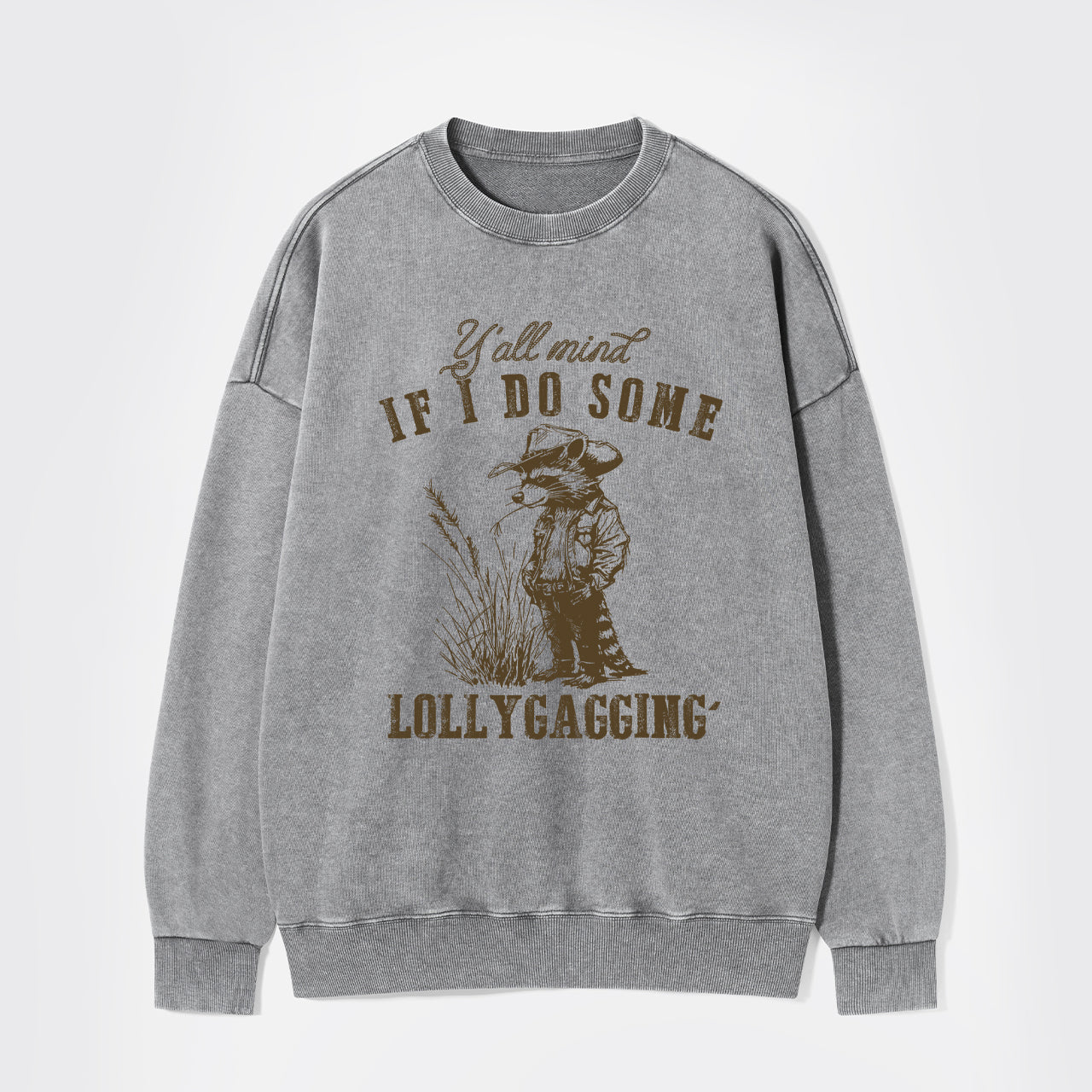 I Don't Think You'll Mind If I Take A Break Washed Sweatshirts