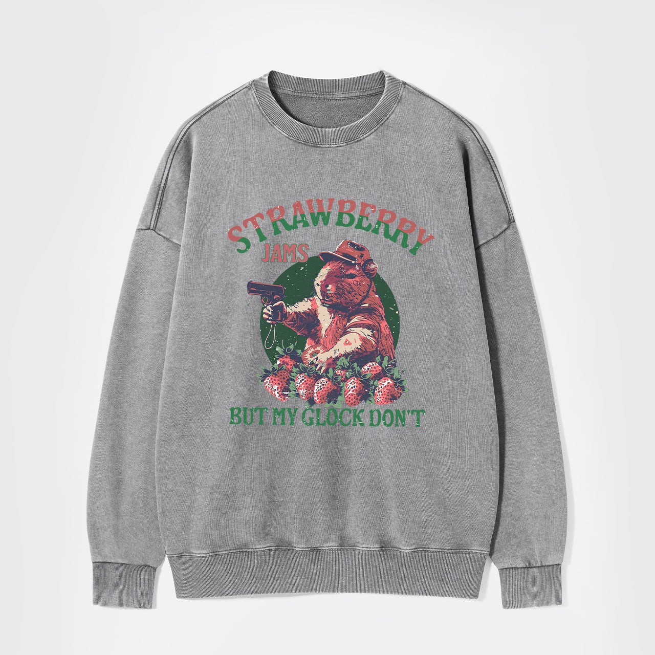 Strawberry Jams But My Glock Don't Washed Sweatshirts
