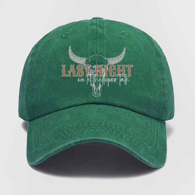 We Let The Liquor Talk Washed Baseball Cap