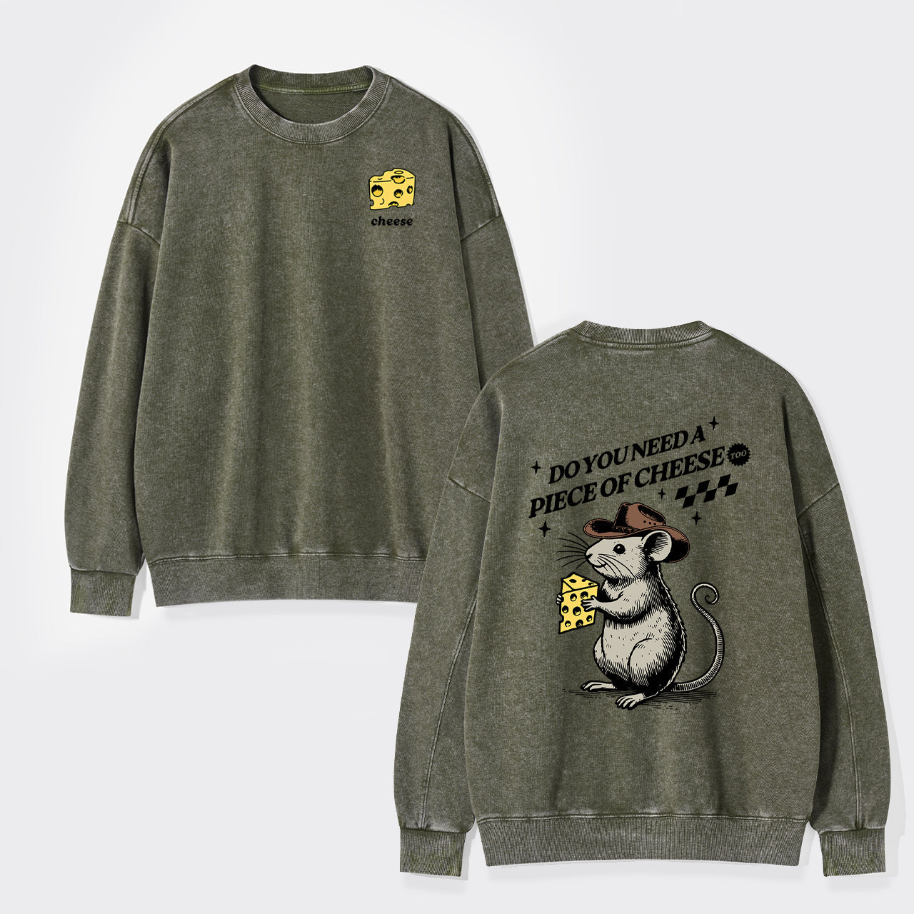 Do You Need A Piece Of Cheese, too Washed Sweatshirts