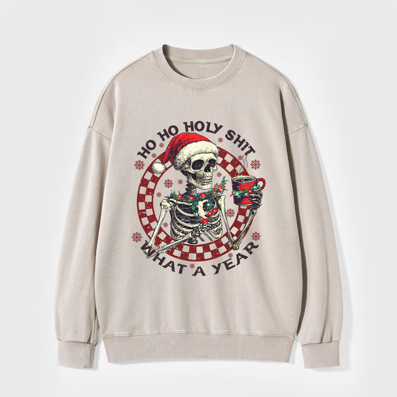 Ho Ho Holy Shit What A Year Washed Sweatshirts