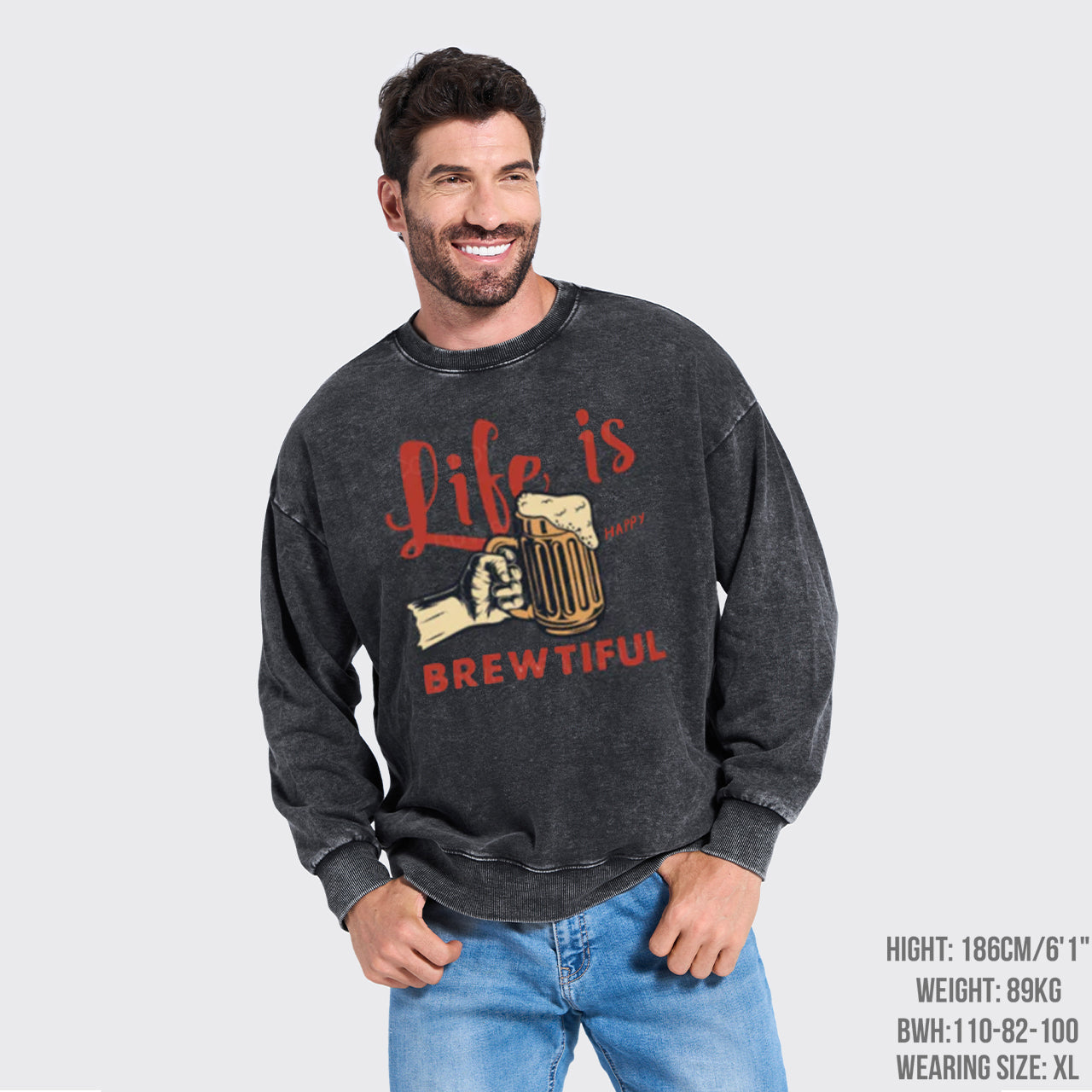 Life Is Brewtiful Beer Washed Sweatshirts