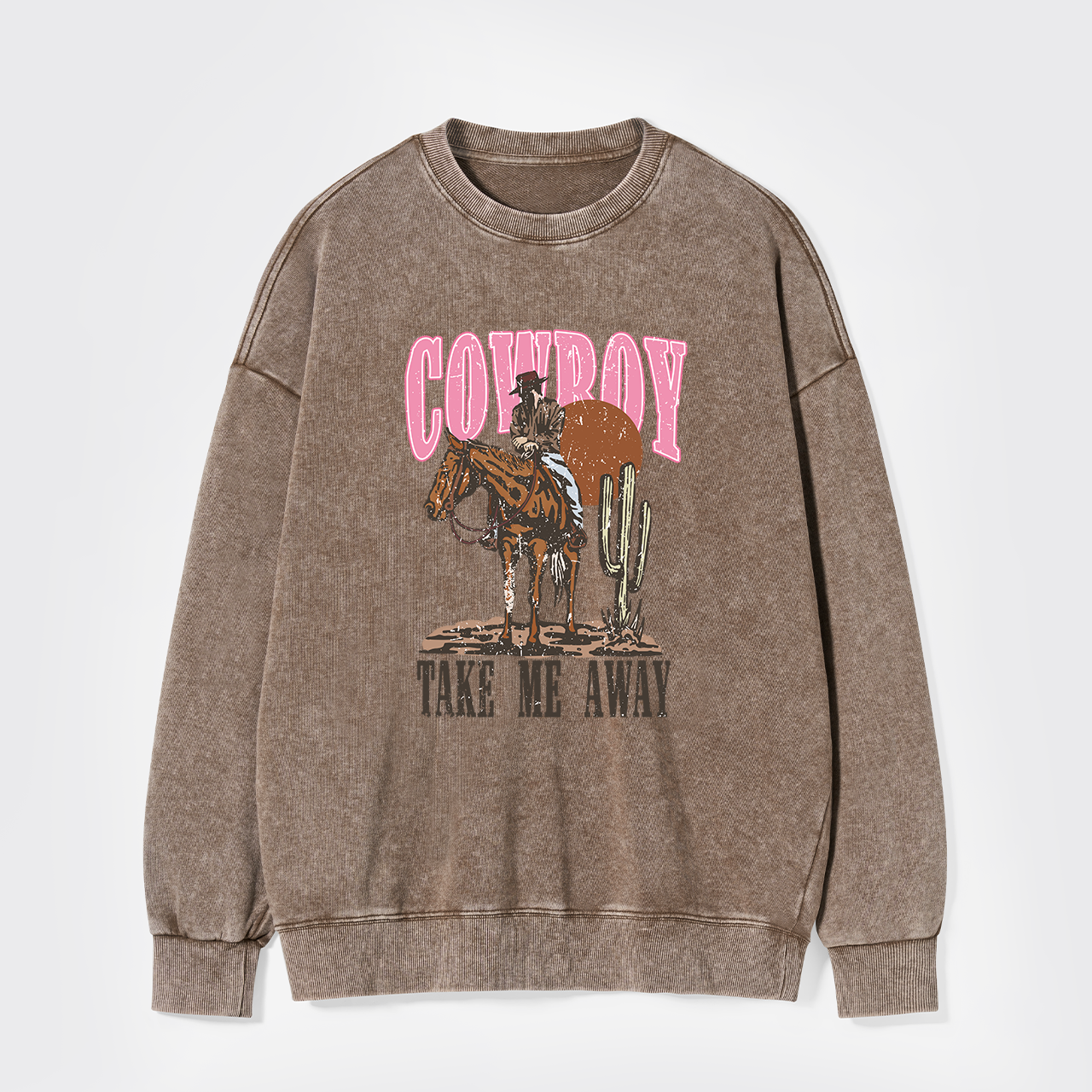 Cowboy Take Me Away Western Washed Sweatshirts