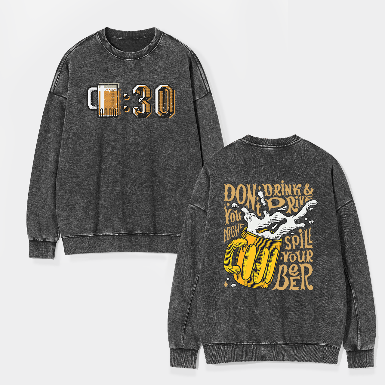 At 0:30 Let's Drink Washed Sweatshirts