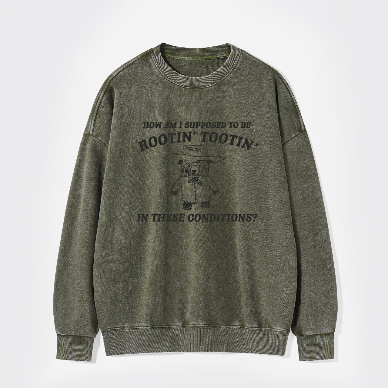 I Can't Root And Toot In These Conditions Washed Sweatshirts