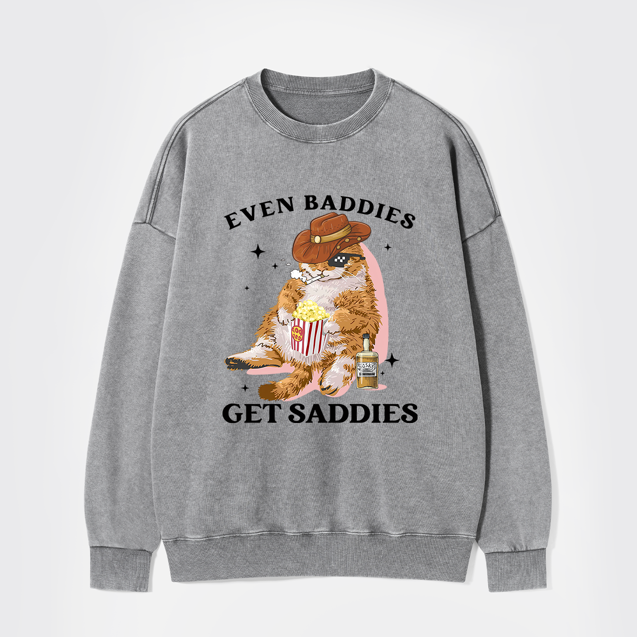 Even Baddies Get Saddies Funny Cat Washed Sweatshirts