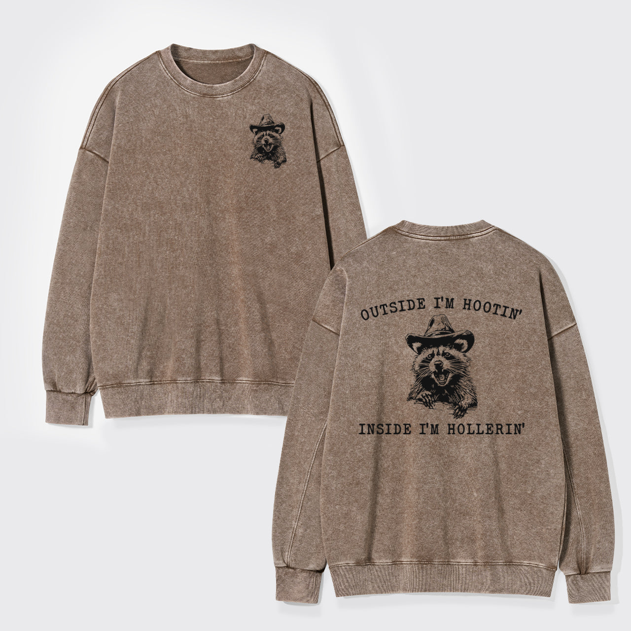 Outside I'm Hootin But Inside I Be Hollerin Washed Sweatshirts