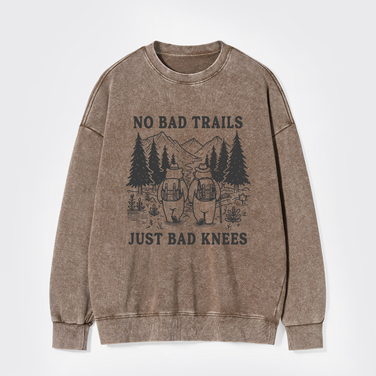 No Bad Trails Just Bad Knees Washed Sweatshirts