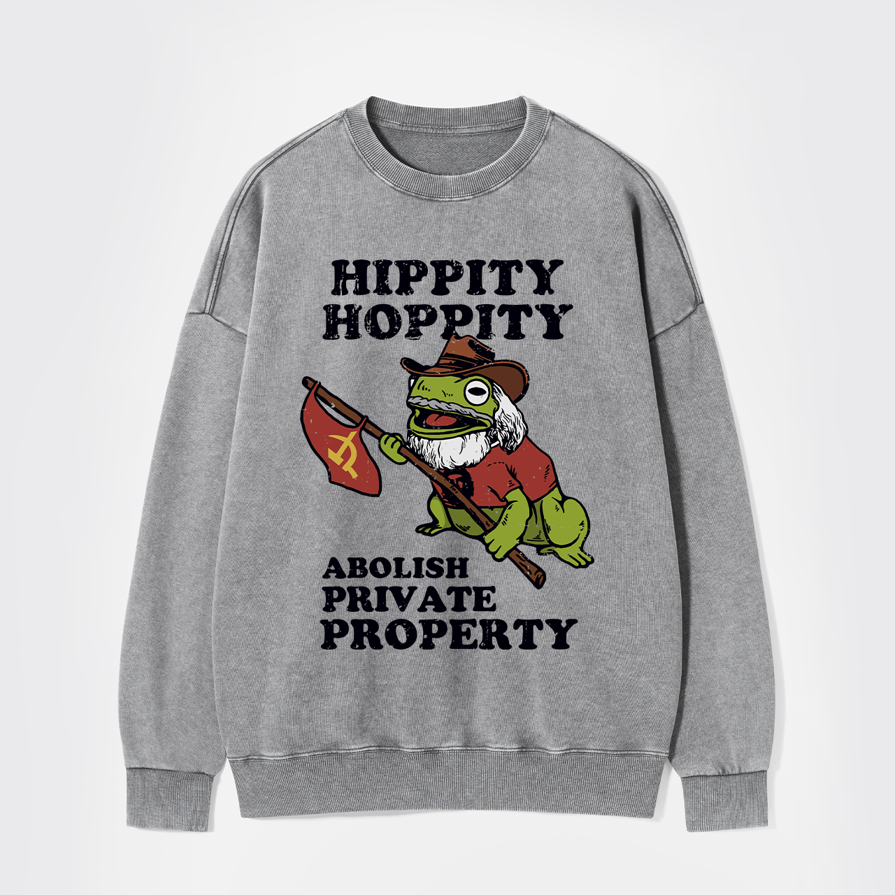 Hippity Hoppity Abolish Private Property Washed Sweatshirts