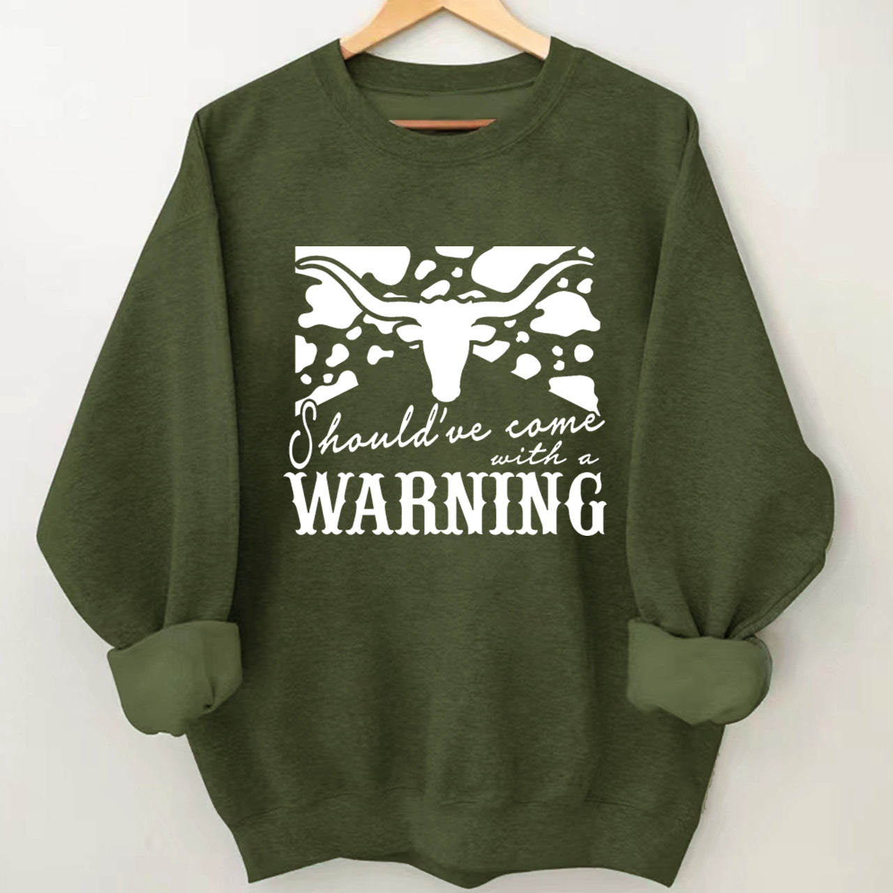 Cowboy Should have come with a Warning Sweatshirt