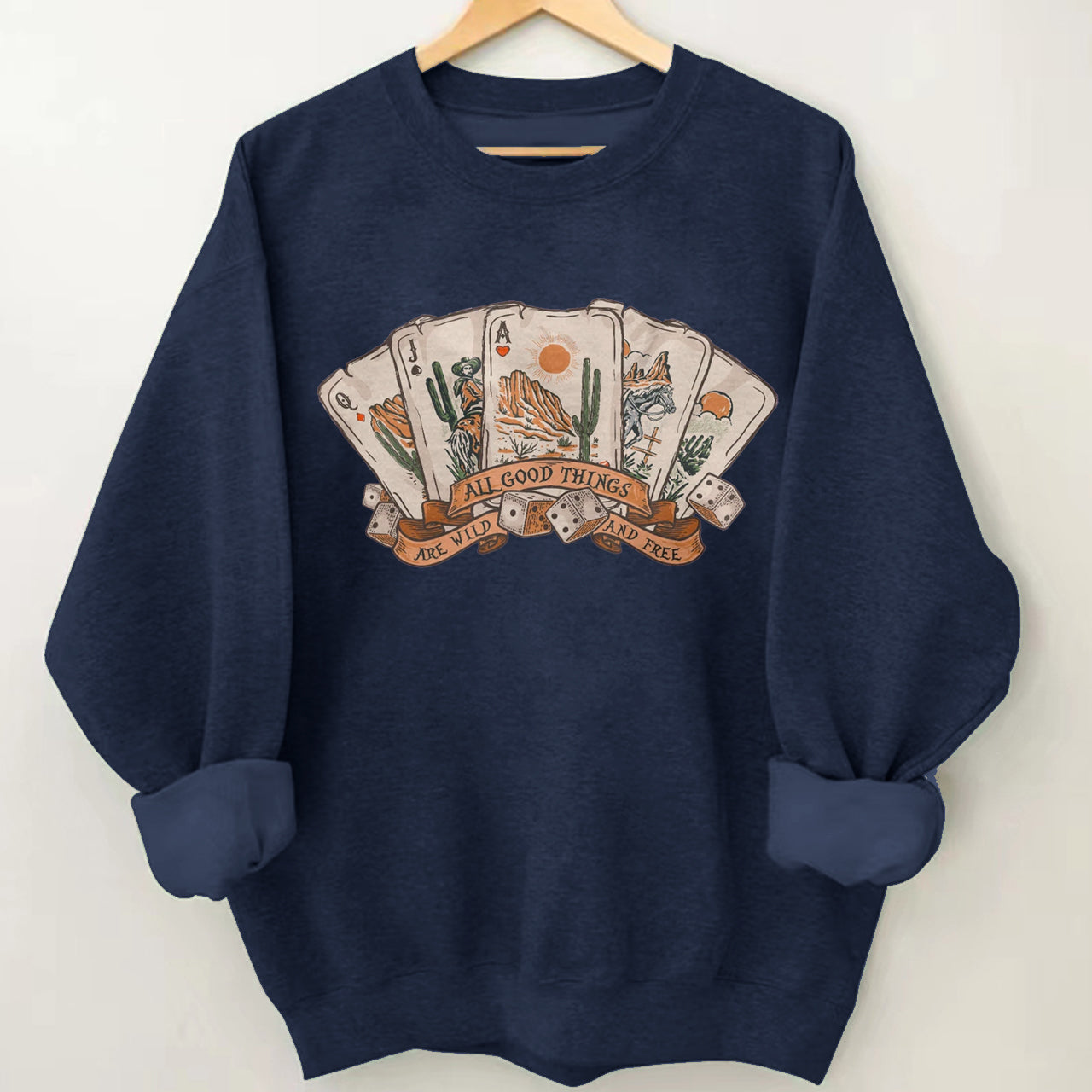 Cowboy All Good Things Are Wild And Free Sweatshirt