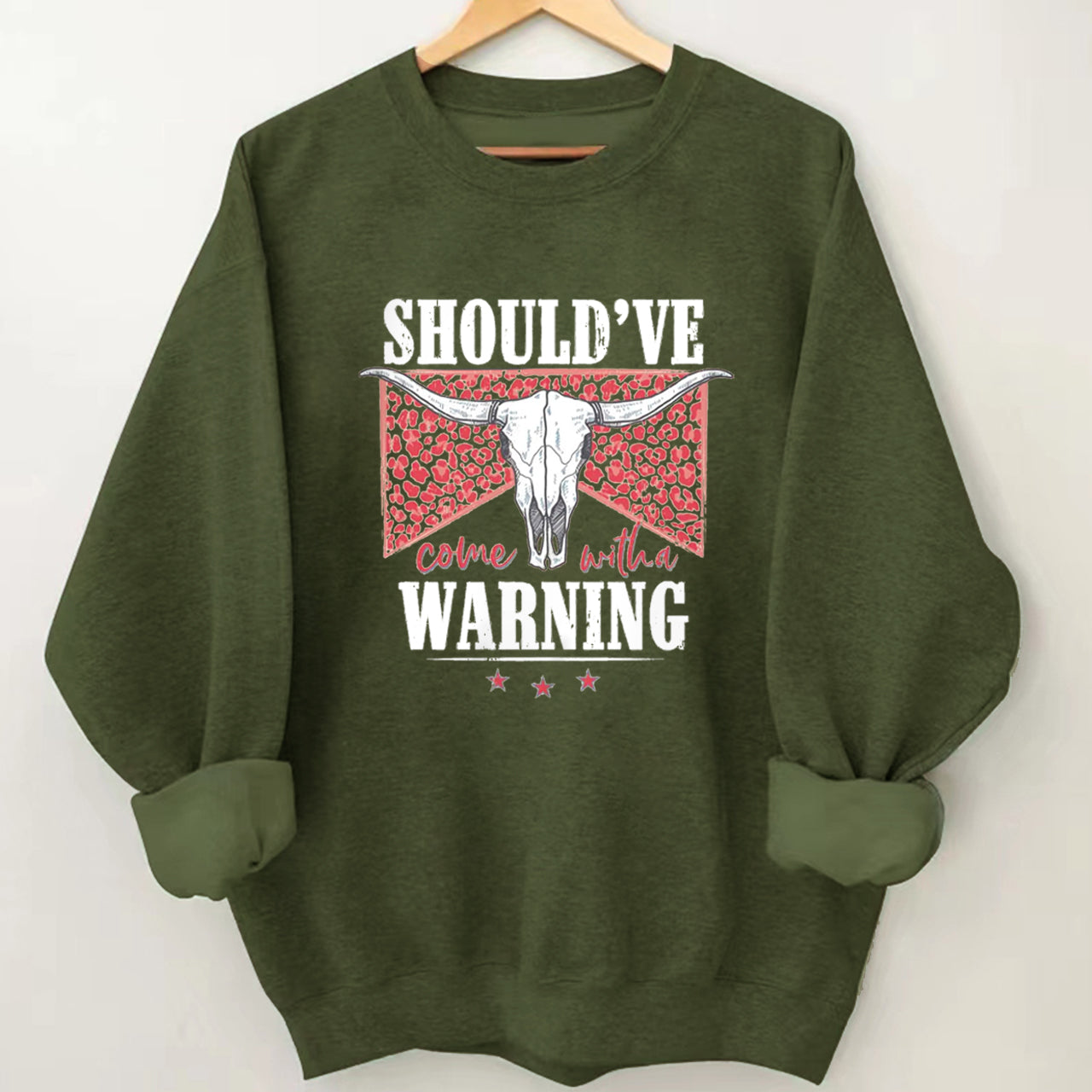 Cowboy Should've Warning Sweatshirt