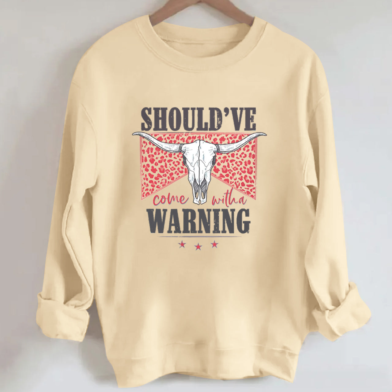 Cowboy Should've Warning Sweatshirt