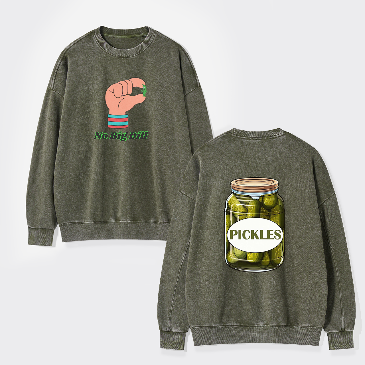 No Big Dill Washed Sweatshirts