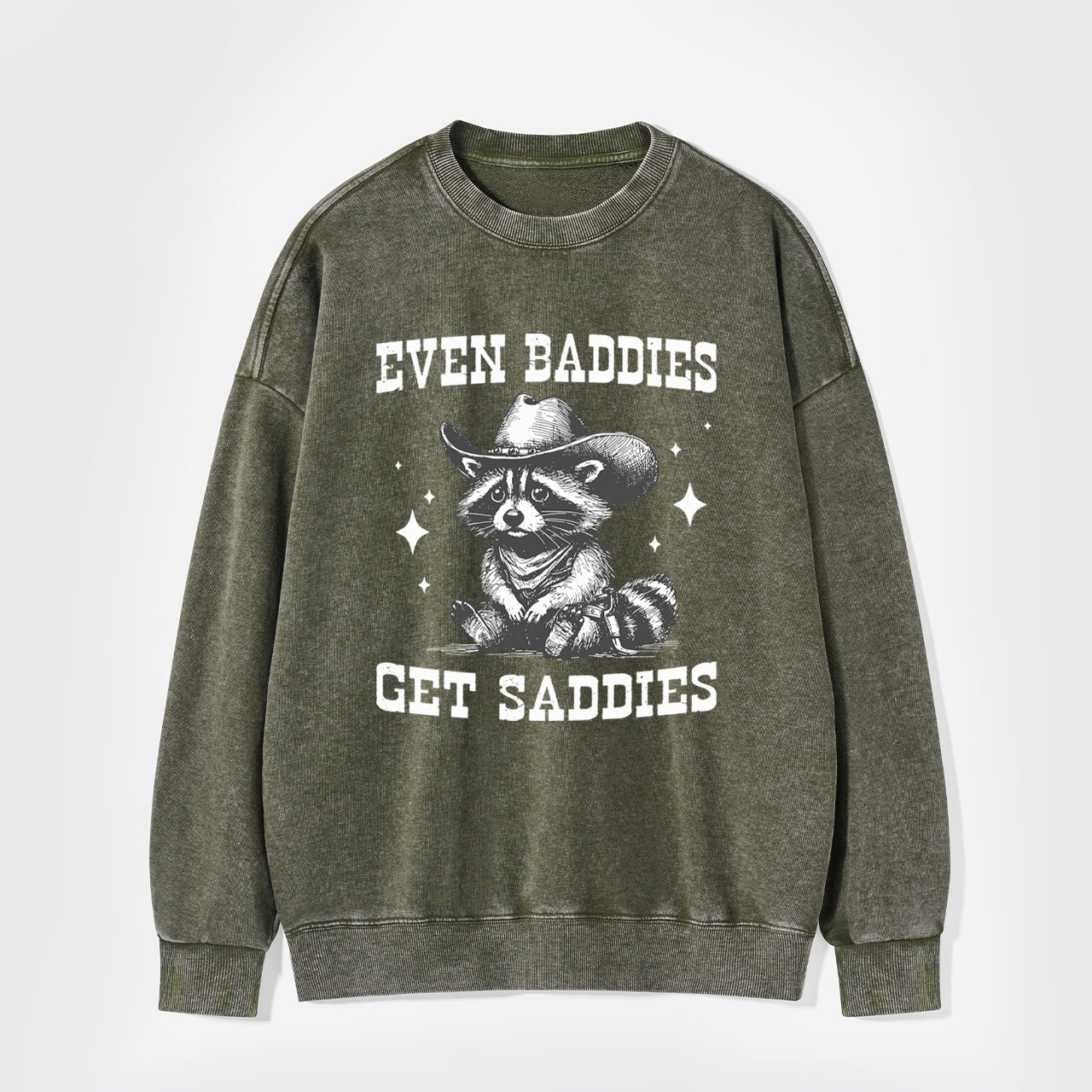 Even Baddies Get Saddies Washed Sweatshirts