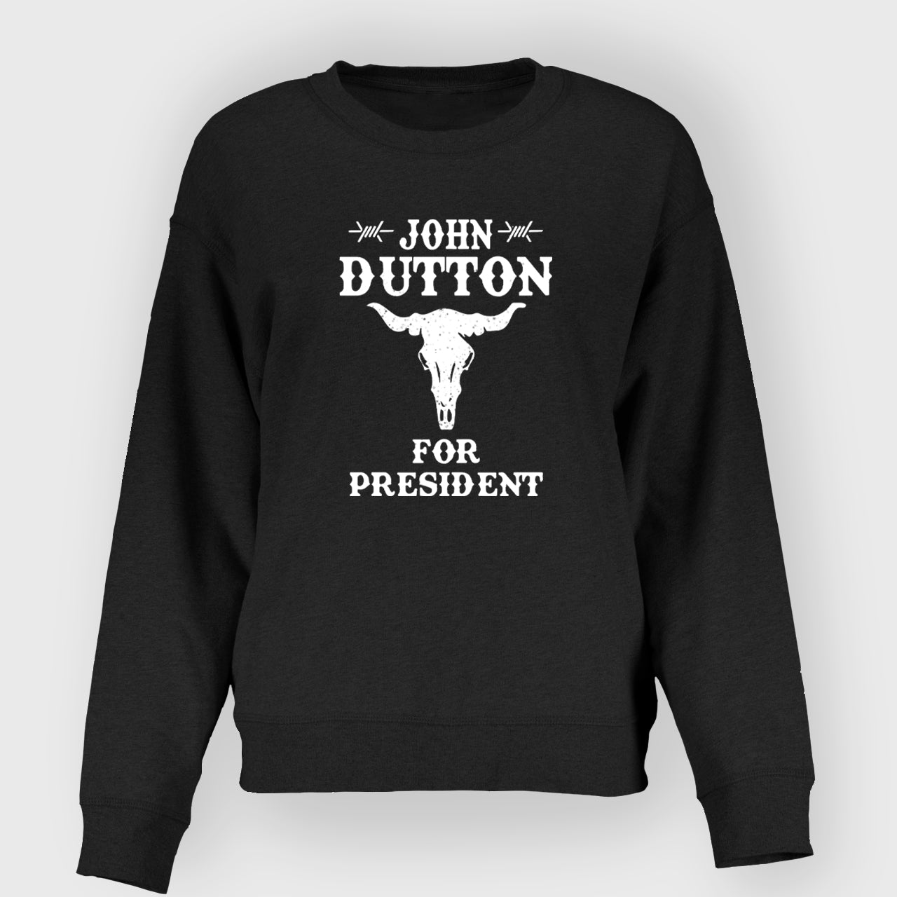 John Dutton for President Cowbaybay Sweatshirt