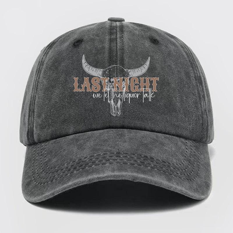 We Let The Liquor Talk Washed Baseball Cap