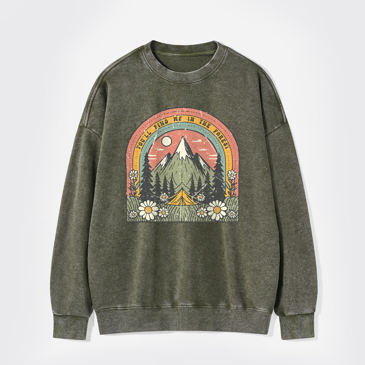 You'll Find Me In The Forest Washed Sweatshirts