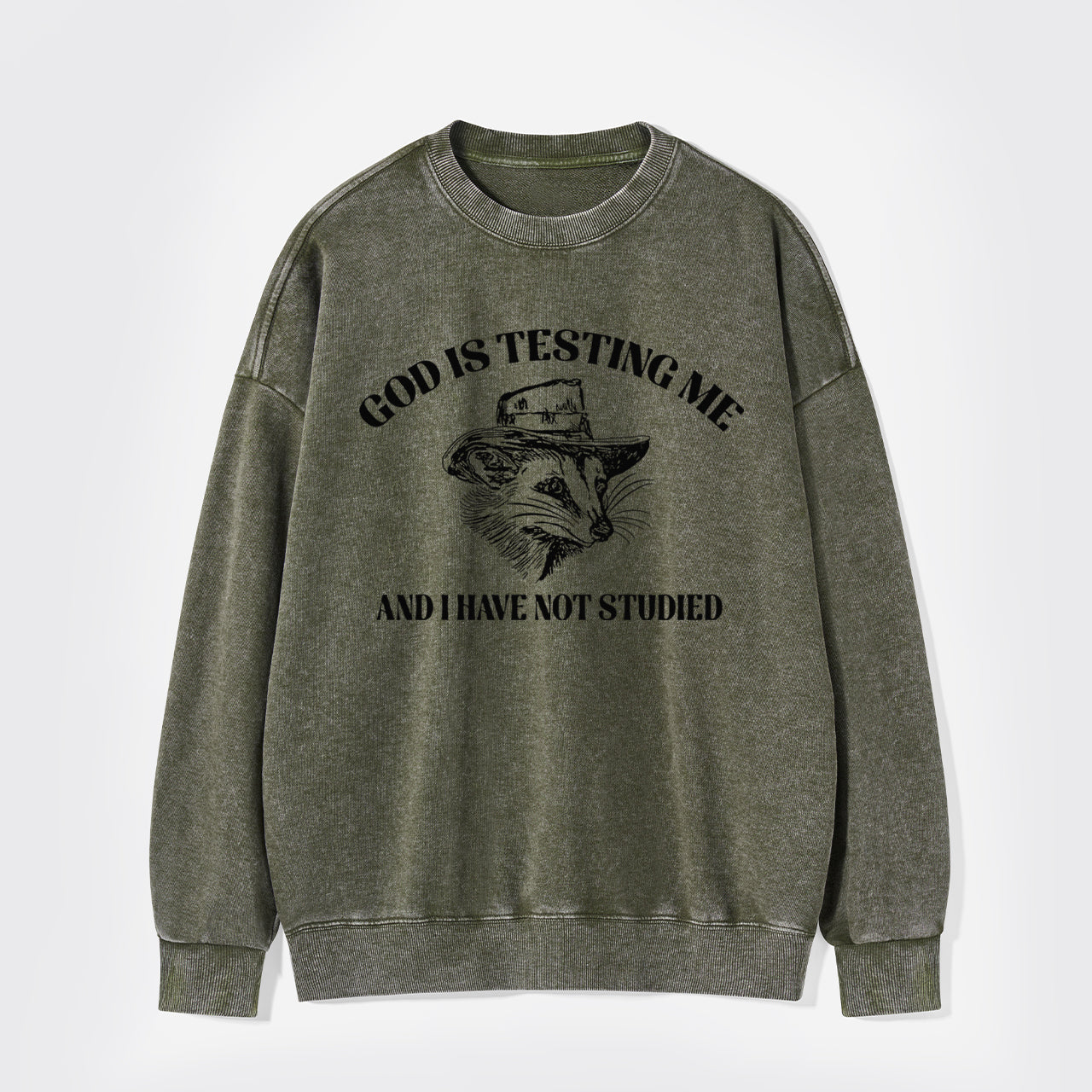 God Is Testing Me Funny Washed Sweatshirts