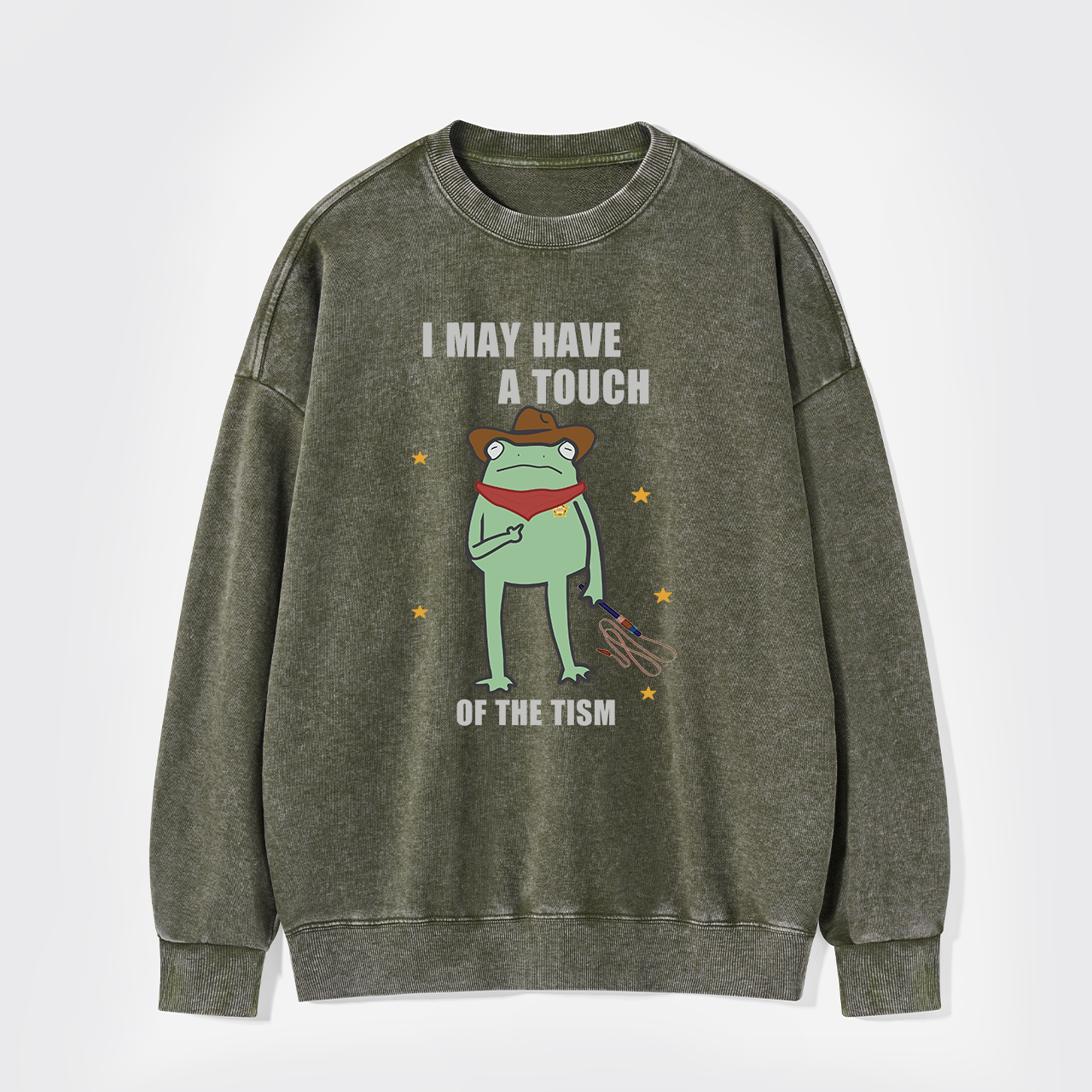 I May Have A Touch Of The Tism Washed Sweatshirts