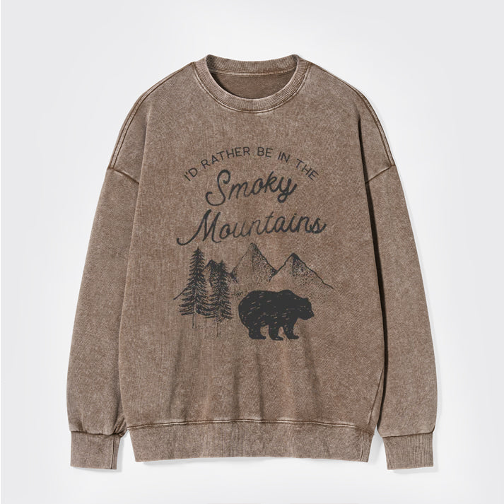 I'd Rather Be In The Great Smoky Mountains Washed Sweatshirts