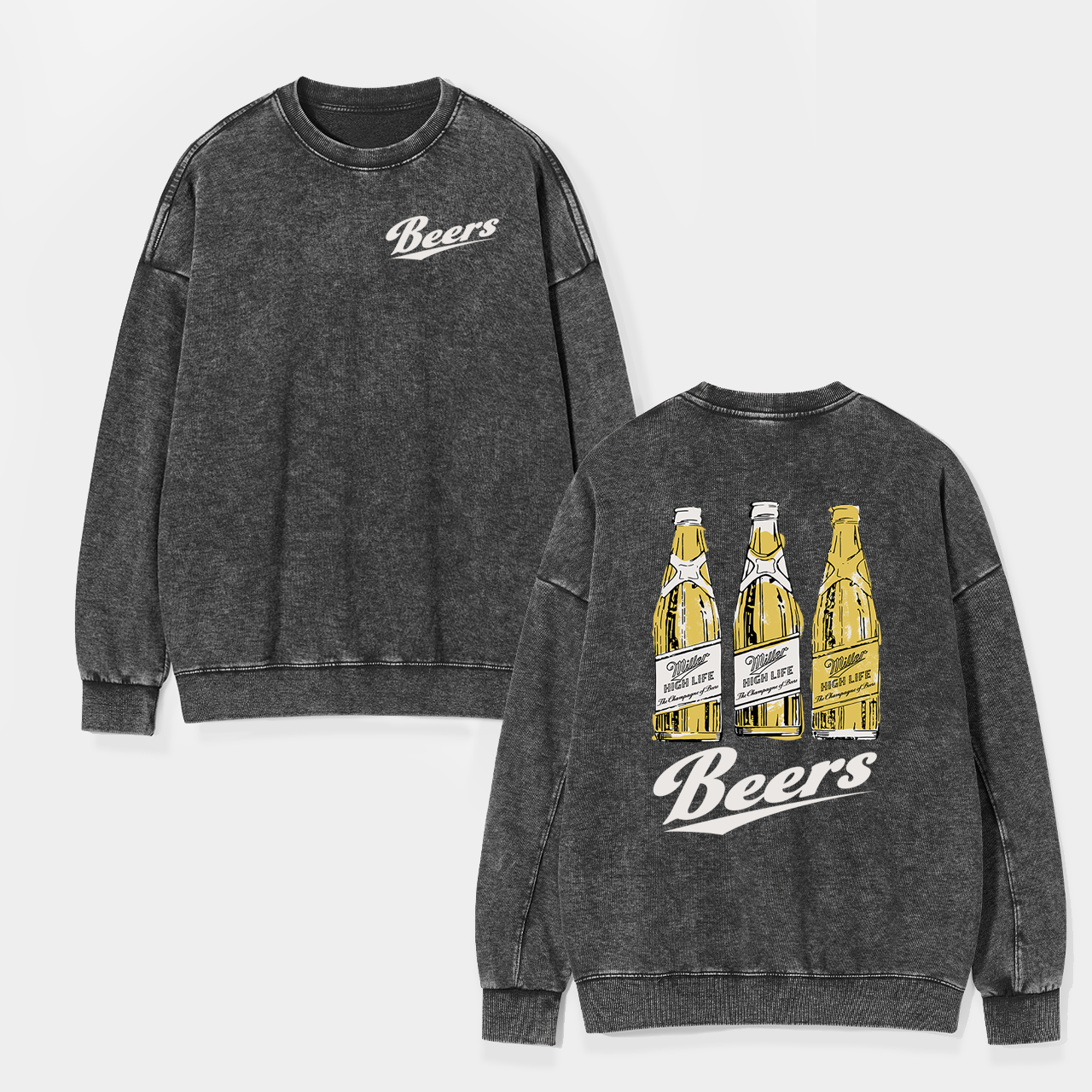 I'll Give You A Drink, Beers Washed Sweatshirts