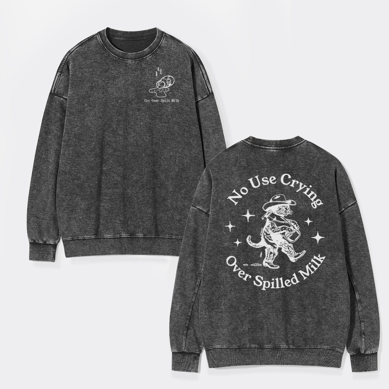 Cry Over Spilt Milk Washed Sweatshirts