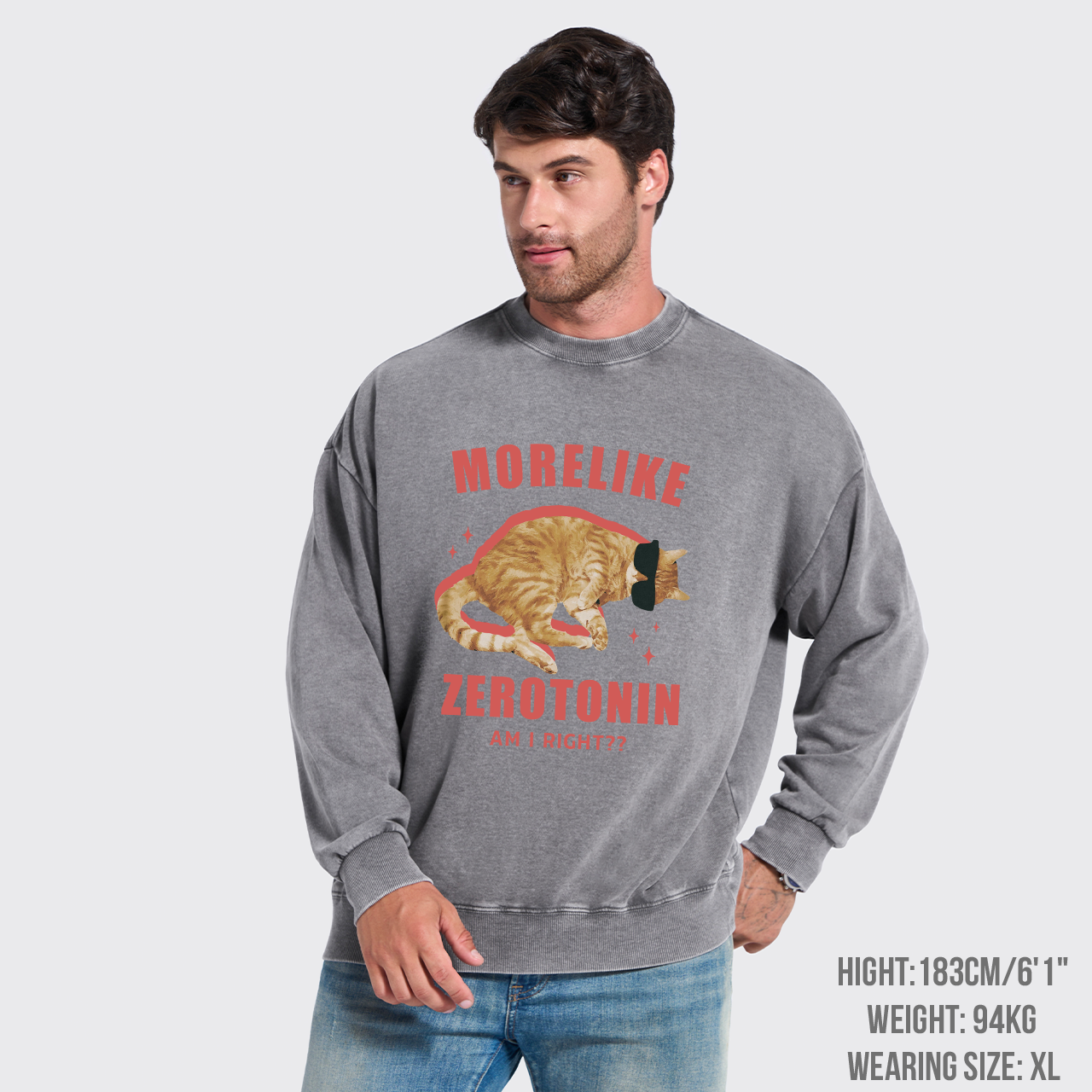 More Like Zerotonin Am I Right Washed Sweatshirts