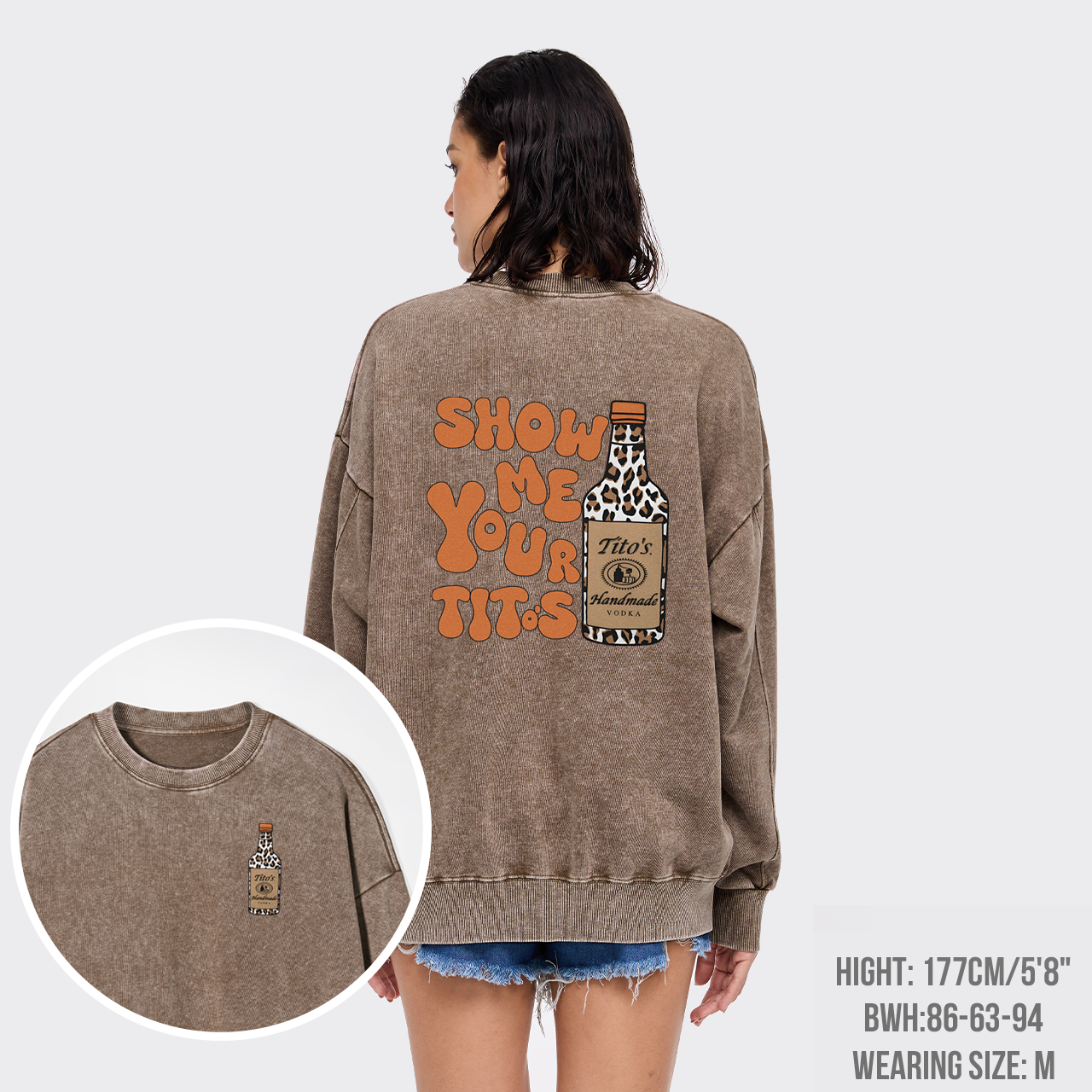 Show Me Your Vodka Washed Sweatshirts