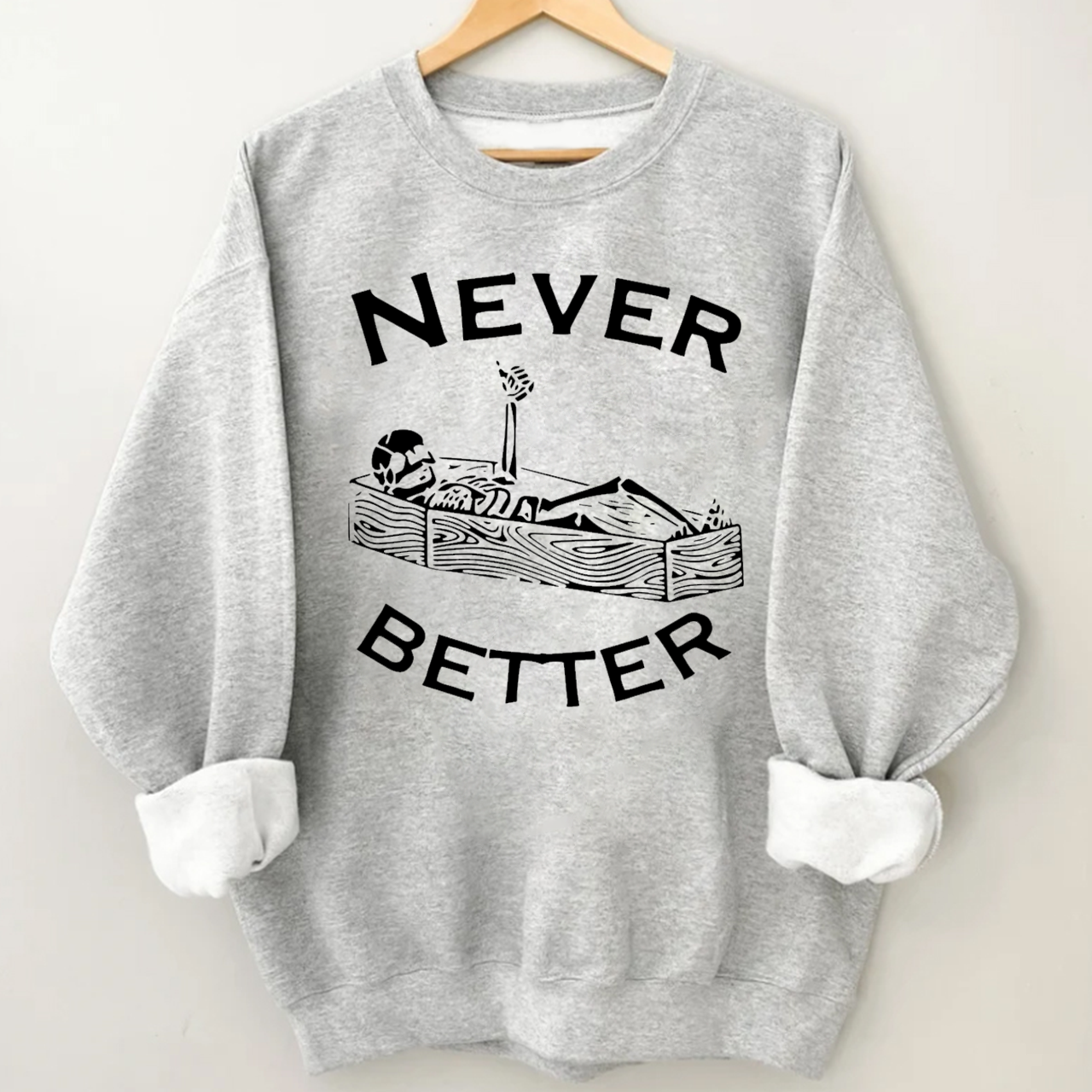 Never Better Skeleton Fall Halloween Sweatshirt