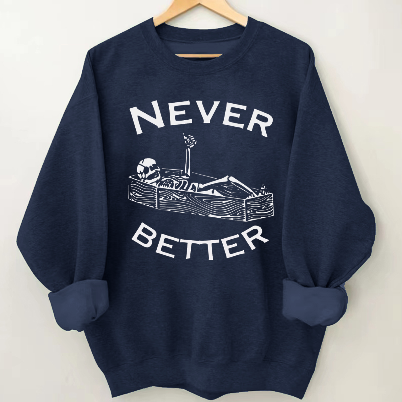 Never Better Skeleton Fall Halloween Sweatshirt