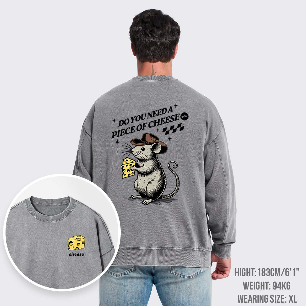 Do You Need A Piece Of Cheese, too Washed Sweatshirts