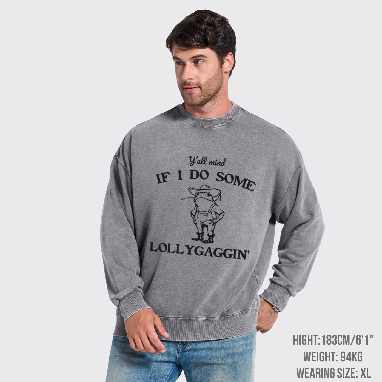 Y'all Mind If I Do Some Lollygaggin' Washed Sweatshirts