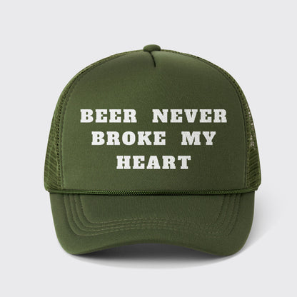 Beer Never Broke My Heart Trucker Hat