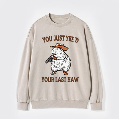 You've Lost Your Last Chance Washed Sweatshirts