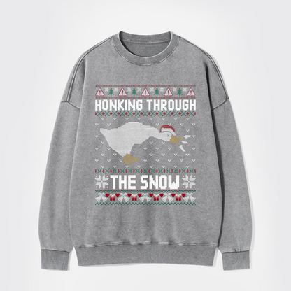 Honking Through The Snow Washed Sweatshirts