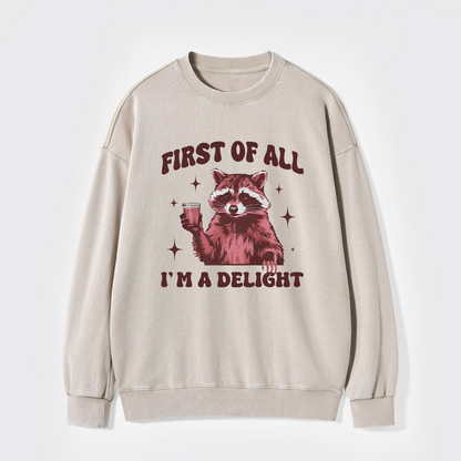 First Of All,I'm A Delight Washed Sweatshirts