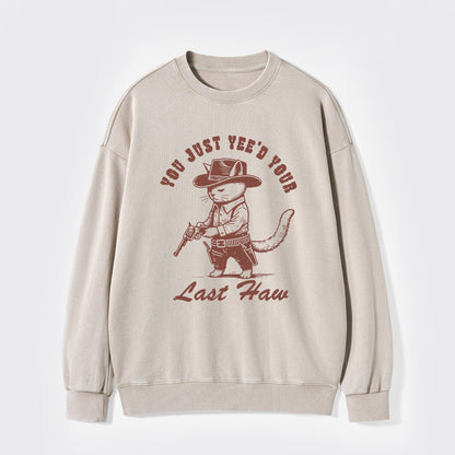 You're My Last Target Washed Sweatshirts