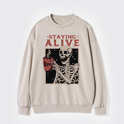 Staying Alive Washed Sweatshirts