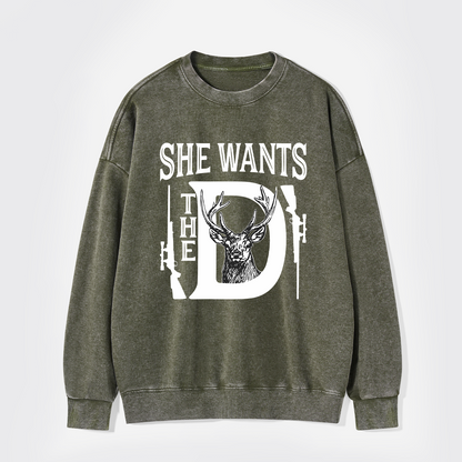 She Wants The D Washed Sweatshirts