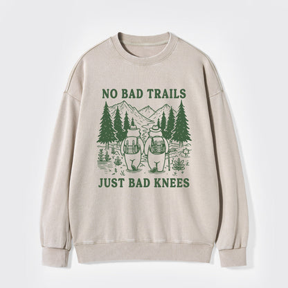 No Bad Trails Just Bad Knees Washed Sweatshirts